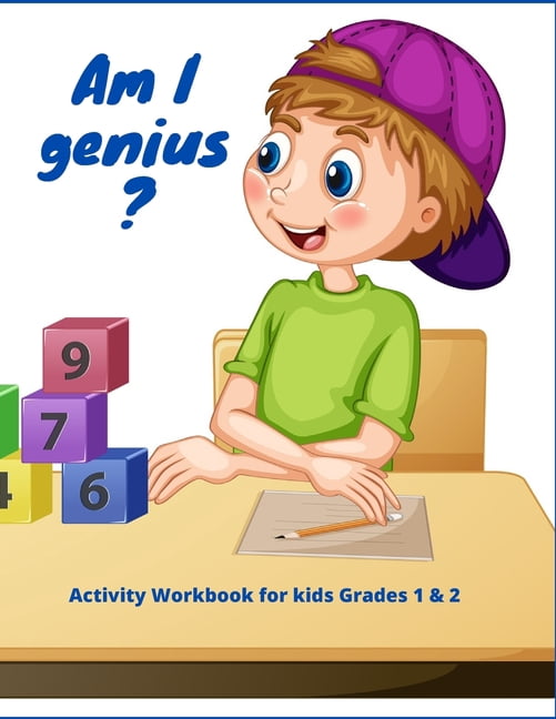 Am I genius Activity Workbook for kids Grades 1 & 2: Multiplication, Division, Time and more for kids, (Paperback)