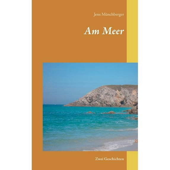Am Meer: Zwei Geschichten, (Paperback)