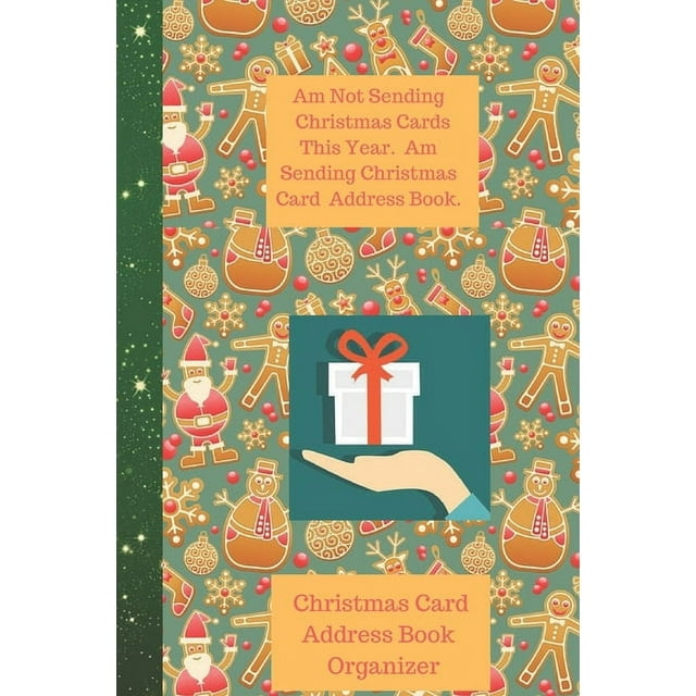 Am Not Sending Christmas Cards This Year Christmas Card Address Book Organiser : High Quality Christmas Card Record Address List log Book Organiser To Track Cards You Both receive and Send During The christmas Season (Paperback)