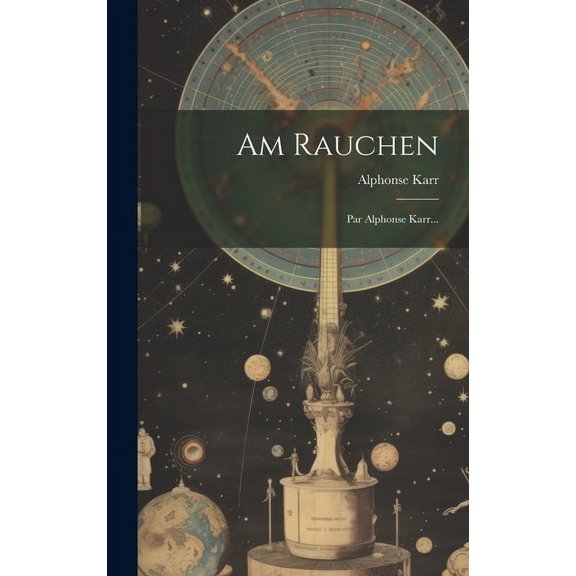 Am Rauchen: Par Alphonse Karr..., (Hardcover)