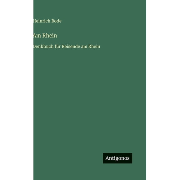Am Rhein: Denkbuch fr Reisende am Rhein, (Hardcover)