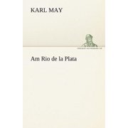 Am Rio de La Plata Paperback