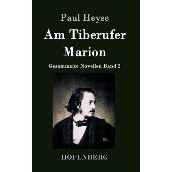 Am Tiberufer / Marion: Gesammelte Novellen Band 2 (Hardcover)