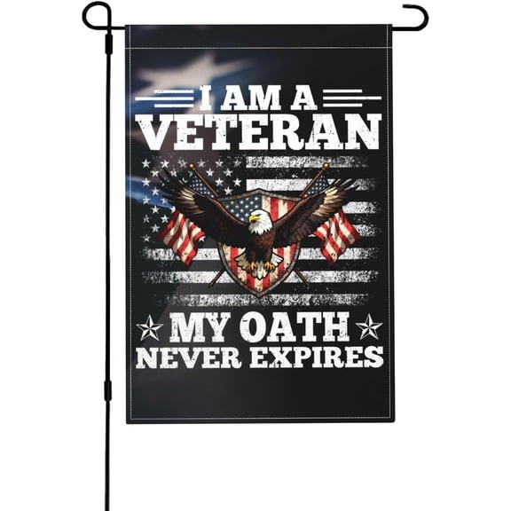 Am Veteran My Oath Never Expire Garden Flag 12 x 18 Inch Double Sided Polyester Outdoor Decor