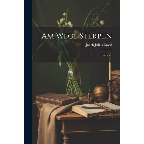 Am Wege Sterben: Roman... (Paperback)