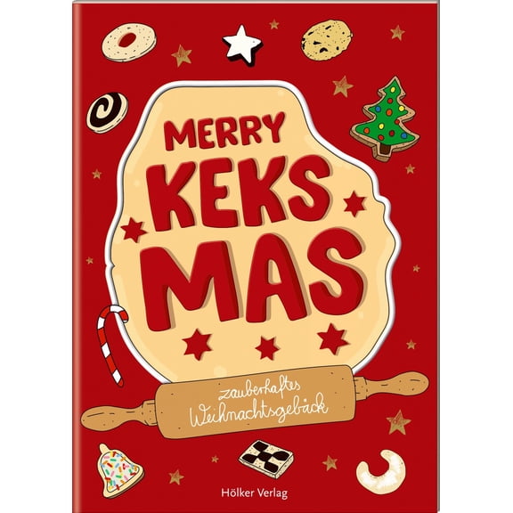 Am&eacute;lie G Merry Keksmas: Zauberhaftes Weihnachtsgebäck: Nicht nur als Geschen (Hardcover)