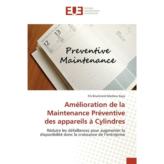 Amélioration de la Maintenance Préventive des appareils à Cylindres (Paperback)