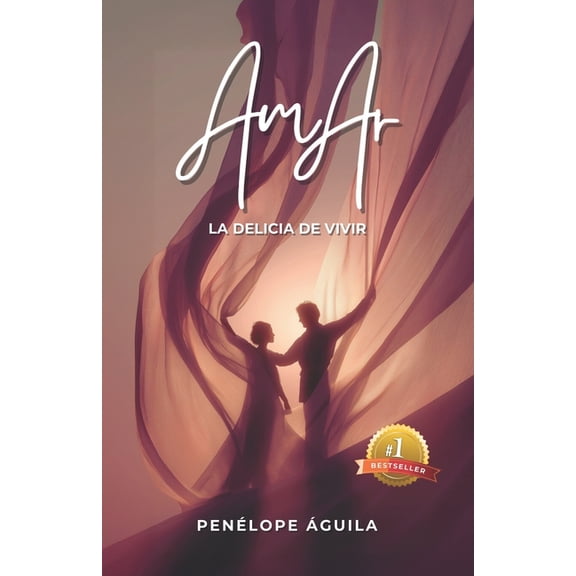 AmAr: La delicia de Vivir, (Paperback)