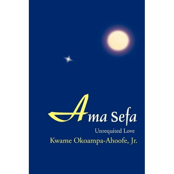 Ama Sefa: Unrequited Love
