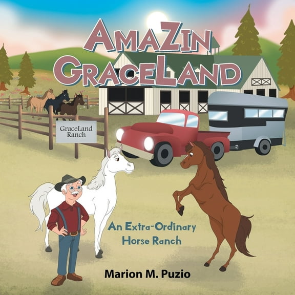 AmaZin Graceland: An Extra-Ordinary Horse Ranch, (Paperback)