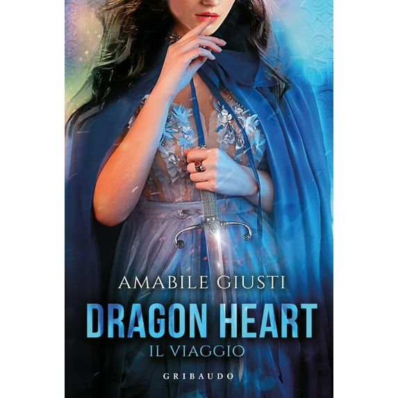 Amabile Giusti Il viaggio. Dragon heart (Hardcover)
