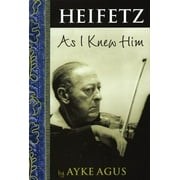 Amadeus: Heifetz As I Knew Him (Paperback)