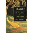 thumbnail image 1 of Amadeus Images: The Piano Music of Claude Debussy, (Paperback), 1 of 1