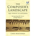 thumbnail image 1 of Amadeus The Composer's Landscape: The Pianist as Explorer - Interpreting the Scores of Eight Masters, (Paperback), 1 of 1