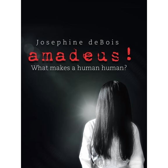 amadeus!: What makes a human human? (Paperback)