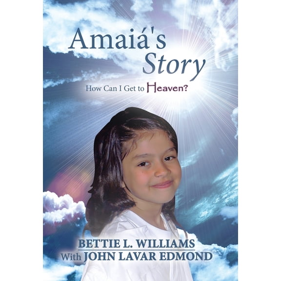 Amai's Story: How Can I Get to Heaven?, (Hardcover)