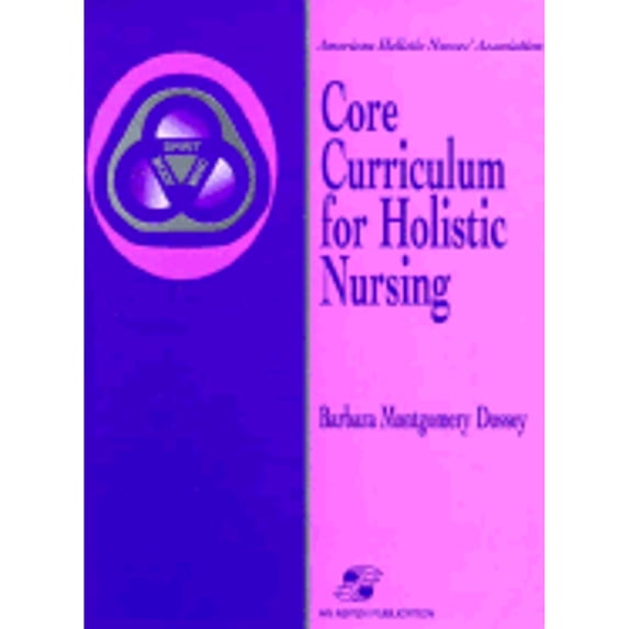 Pre-Owned Core Curriculum for Holistic Nursing (Paperback) 0834208709 9780834208704