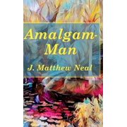 Amalgam-Man, Hardcover