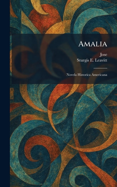 Amalia: Novela Historica Americana, (Hardcover)