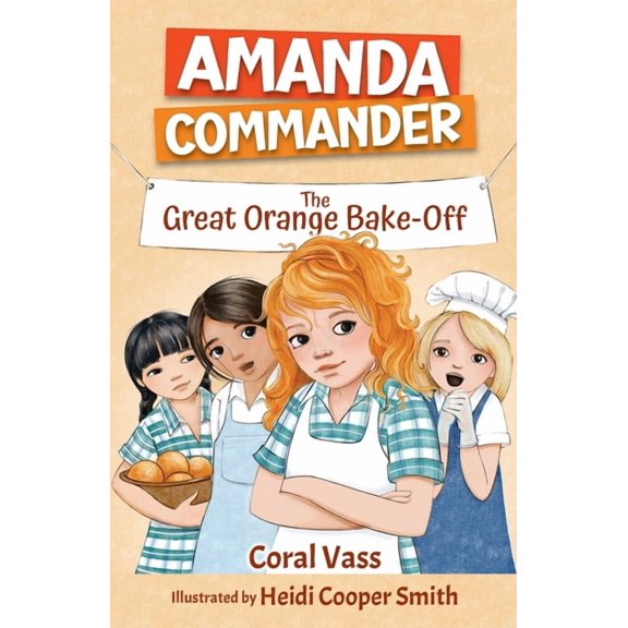 Amanda Commander: The Orange Bake-Off, (Paperback)