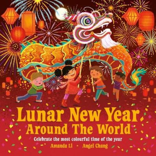 Amanda Li Lunar New Year Around the World (Paperback)