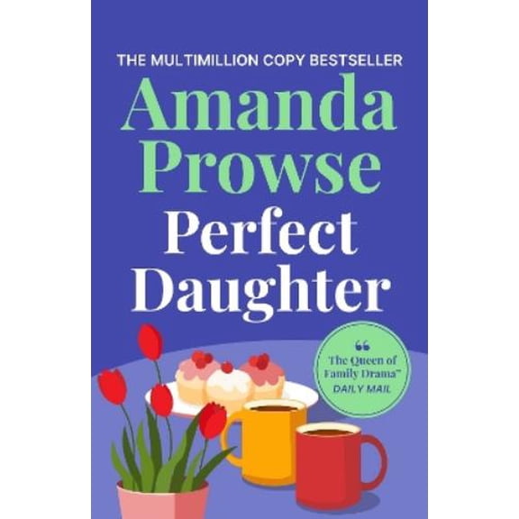 Amanda Prowse Perfect Daughter (Paperback)