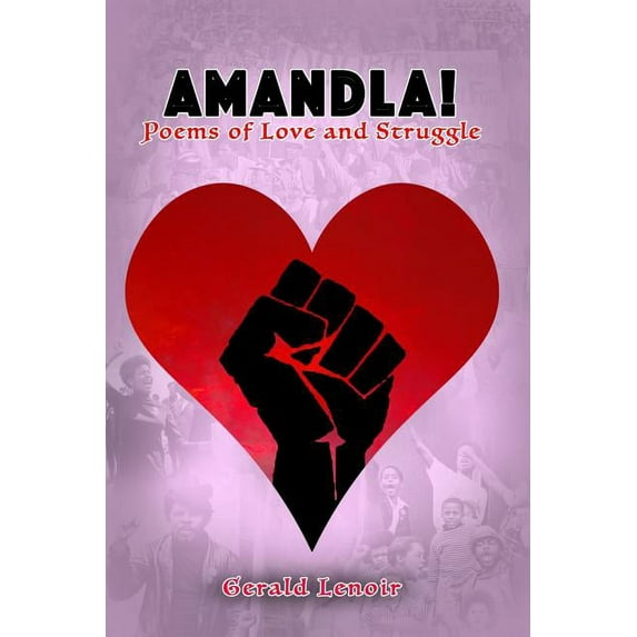 Amandla! Poems of Love and Struggle