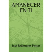 Amanecer En Ti Paperback