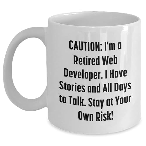 Amangny Caution: I'm a Retired Web Developer Gifts for Web Developer Friends on Valentine's Day - Funny White 11oz/ Ceramic Coffee Mugs for Geeks and geniuss Who Talk Tech