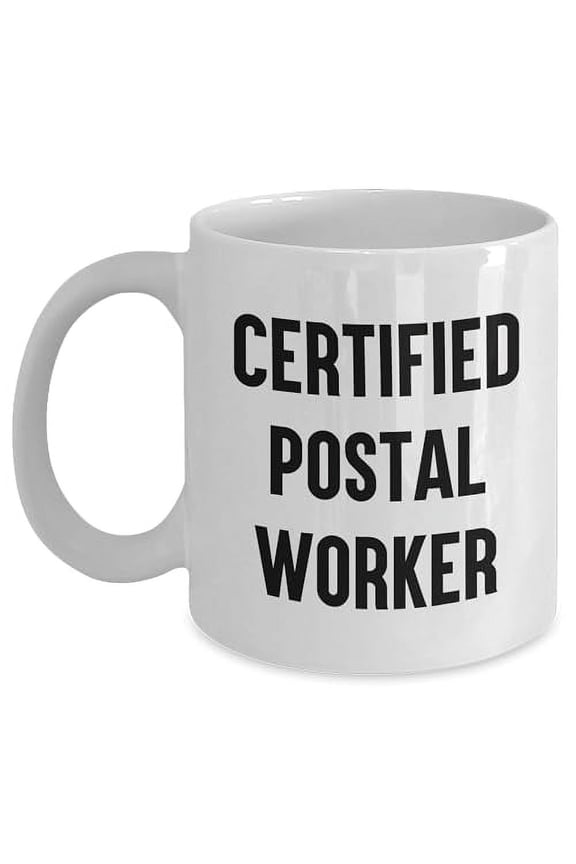 Certified Postal Worker Graduation White Coffee Mug Gifts from Friends - Funny Quote for Men Women Postal Worker Friends Coworkers Family