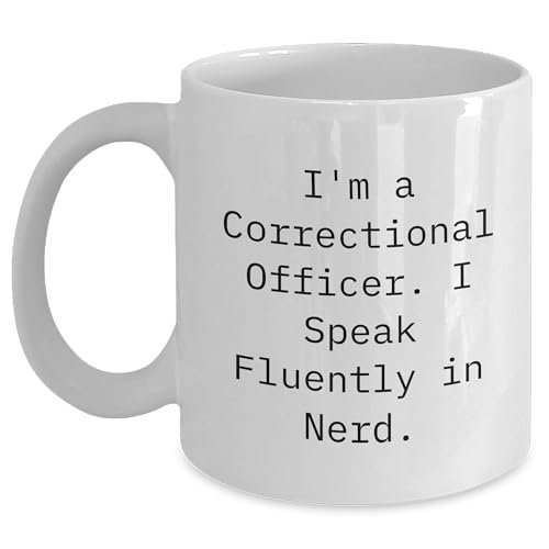 Amangny Correctional Officer Quote White Coffee Mug, Funny Gift for Men, I'm A Correctional Officer. I Speak Fluently In nerd., GraduationUniqueGifts from Men to Correctional Officer