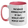 thumbnail image 1 of Amangny Database Administrator By Day, World's Best Mom By Night., Two Tone Coffee Mug, Graduation Gift for Database Administrator, Gifts from Mom to Daughter, 1 of 5