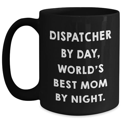 Amangny Dispatcher Gifts from Mom By Day, Black Coffee Mug for Christmas, Dispatcher By Day, World's Best Mom By Night., Dispatcher