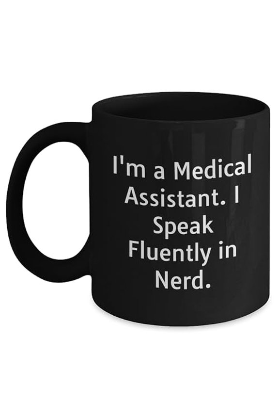 Fluent in Medical Jargon Funny Medical Assistant Black Coffee Mug Gifts for Future Medical Assistants Graduation Gifts from Friends and Family to Celebrate Their New Career