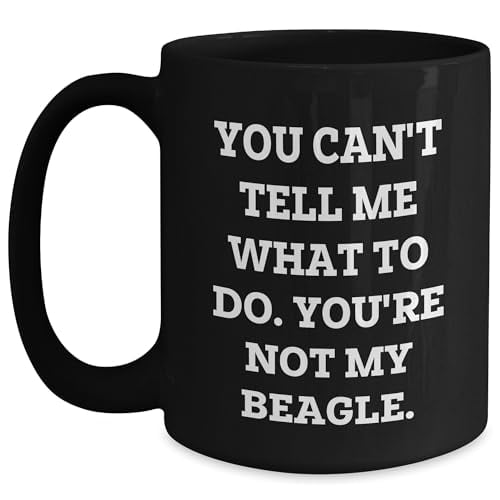 Amangny Funny Beagle Dog Lovers Gifts for Beagle Dog Owners - You Can't Tell Me What To Do. You're Not My Beagle. Valentine's Day Black Ceramic Coffee Mug