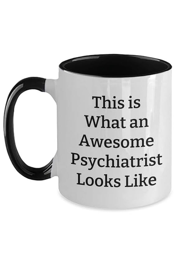 Funny Psychiatrist Gifts This Is What An Awesome Psychiatrist Looks Like Two Tone Coffee Mug for Birthday, Gifts from Friends, Gifts for Psychiatrist