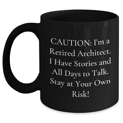 Amangny A Gift for Architect Lovers on Valentine's Day, Caution: I'm A Retired Architect. I Have Stories, Funny Architect Mugs, Black Coffee Mug, Stay At Your Own Risk!