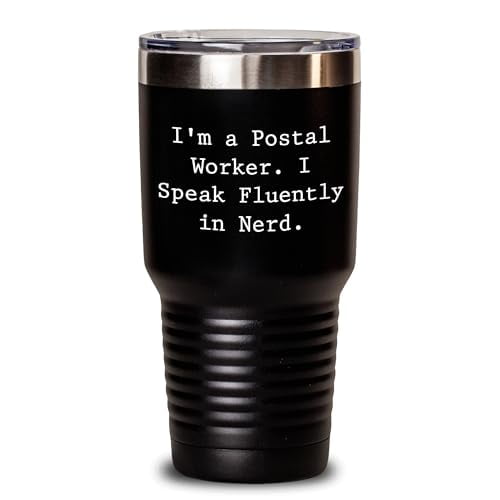 Amangny Gift for Postal Worker, Funny Quote: I'm A Postal Worker. I Speak Fluently In nerd. - Graduation Tumbler, or 30oz