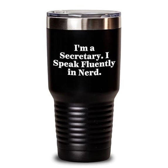 Amangny Gifts from Men for Secretary - I'm A Secretary. I Speak Fluently In nerd. - or 30oz Stainless Steel Tumbler for Graduation