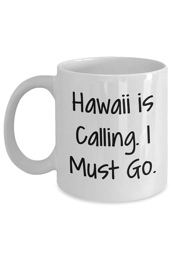 Hawaii Lover White Coffee Mug | Hawaii Is Calling I Must Go. Funny Coffee Mug | Father's Day Hawaii Gifts for Dad from Daughter or Son | Microwave and Dishwasher Safe | Hawaii Gifts for Men