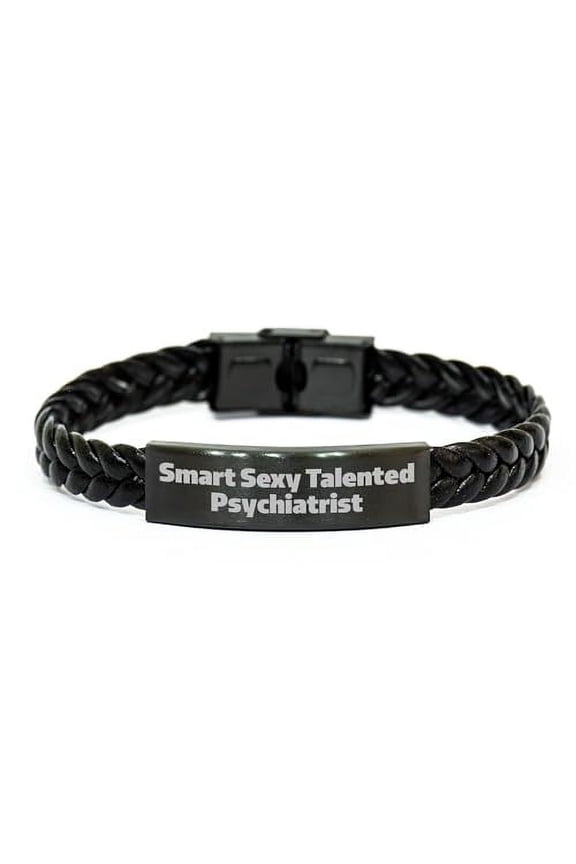 Smart Sexy Talented Psychiatrist Gifts for Psychiatrist | Unique Father's Day Unique Gifts for Men from Daughter, Son, Kids | Braided Leather Bracelet with Engraved Smart, Sexy, Talented Text