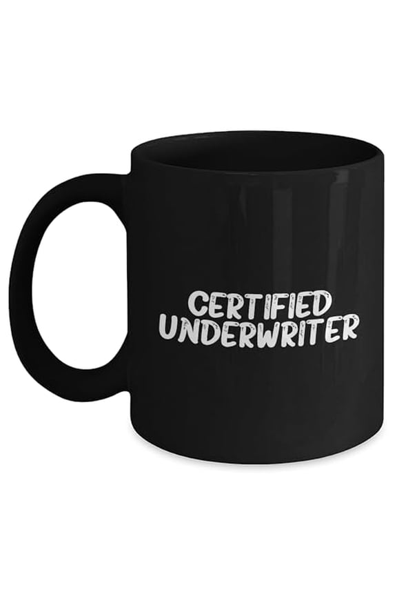 Underwriter Certified Quote Black Coffee Mug Graduation Gift from Men to Underwriter