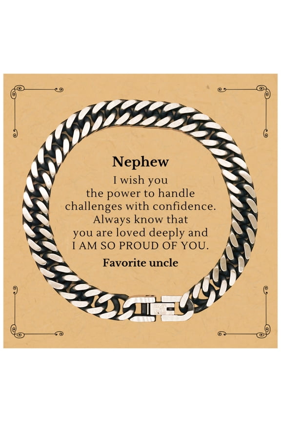 Unique Cuban Link Chain Bracelet for Nephew | Engraved Inspirational Quote for Birthday Gift from Favorite Uncle | Confidence and Love Filled Jewelry for Him
