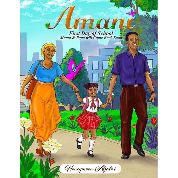 Amani first day of school: Mama & Papa will come back soon, (Paperback)
