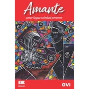 Amante amor fugaz soledad perenne Paperback