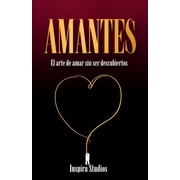 Amantes El arte de amar sin ser descubiertos, Paperback