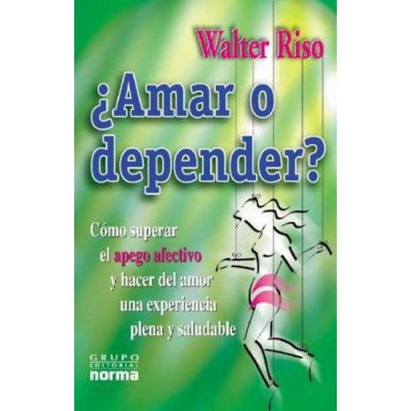 Pre-Owned Amar o Depender?: Como Superar el Apego Afectivo y Hacer del Amor una Experiencia Plena y Saludable (Spanish Edition) (Paperback) 9580476160 9789580476160