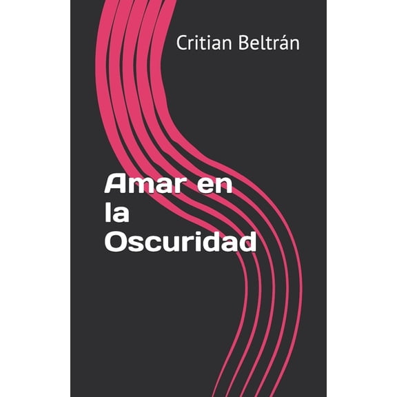 Amar en la Oscuridad, (Paperback)