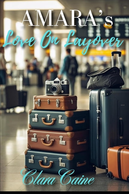 Amara's Love on Layover: Opposites attract when a cancelled flight forces them to pretend to be married., (Paperback)
