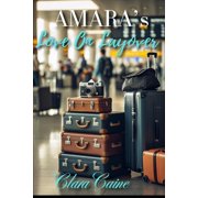 Amaras Love on Layover Opposites attract when a cancelled flight forces them to pretend to be married., Paperback